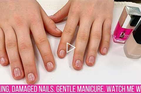 Manicuring Peeling & Damaged Nails | Gentle Manicure Method [Watch Me Work]