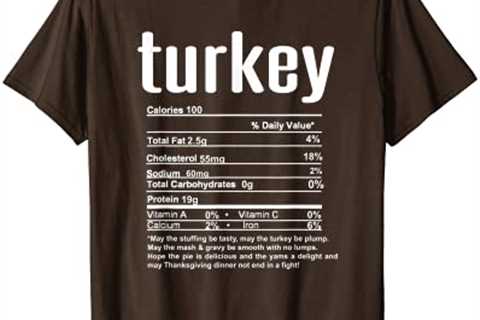 Thanksgiving Christmas Turkey Nutritional Facts T-Shirt