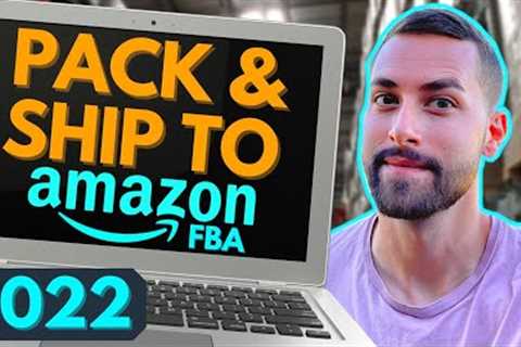 How To Send Your First Shipment To Amazon FBA | BEGINNER TUTORIAL 2022