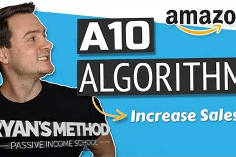 Understand the Amazon A10 Algorithm = Increase Sales 👍