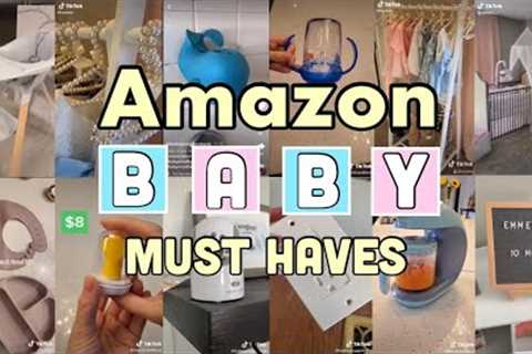 TikTok Compilation || Amazon Baby Must Haves with LINKS!