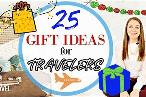 TRAVEL GIFTS  ◆  25 Gift Ideas For Travelers  ◆  Holiday Gift Guide & Wish List 2021