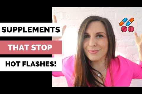 MENOPAUSE SUPPLEMENTS FOR HOT FLASHES THAT REALLY WORK!