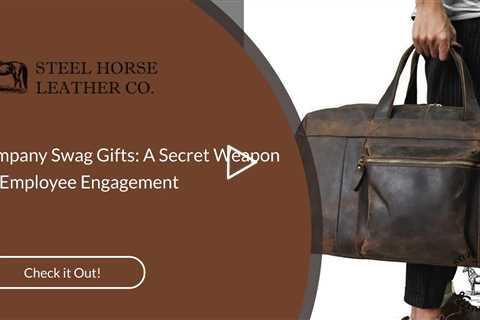 Company Swag Gifts: A Secret Weapon for Employee Engagement