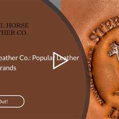 Steel Horse Leather Co.: Popular Leather Weekender Brands