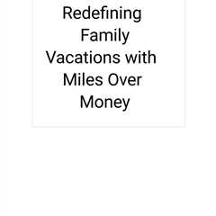 Get ready for stress-free family vacations with Miles Over Money - the family vacation planning..