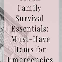 Equip your urban family with the knowledge and tools to handle emergencies effectively...