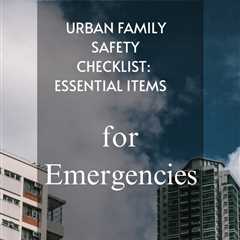 Get expert advice on apartment survival tips to ensure your family is ready for emergencies...